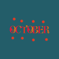 October month name. Vector illustration for poster, card, calendar, monthly logo, bullet journal, monthly organizer. Concept October advertising