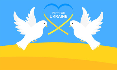 Ukraine flag and pigeons with message pray with Ukraine