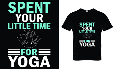 spent your little time for yoga