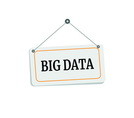 Big data hanging sign isolated on white wall