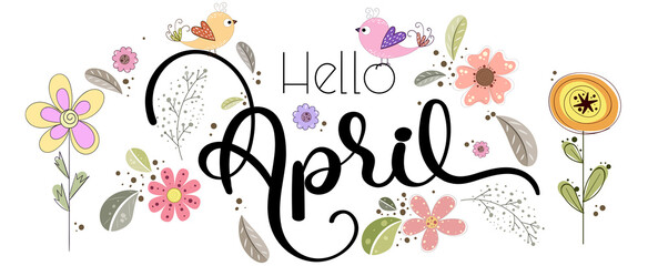 Fototapeta premium Hello APRIL. April month vector with flowers and birds. Illustration April 