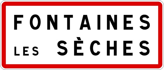 Panneau entrée ville agglomération Fontaines-les-Sèches / Town entrance sign Fontaines-les-Sèches