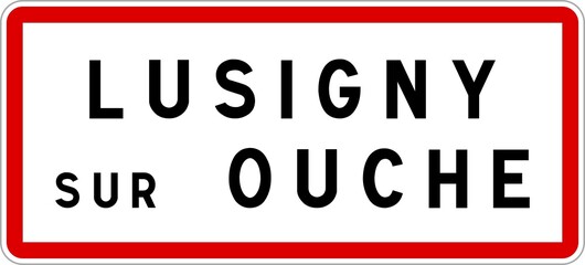 Panneau entrée ville agglomération Lusigny-sur-Ouche / Town entrance sign Lusigny-sur-Ouche