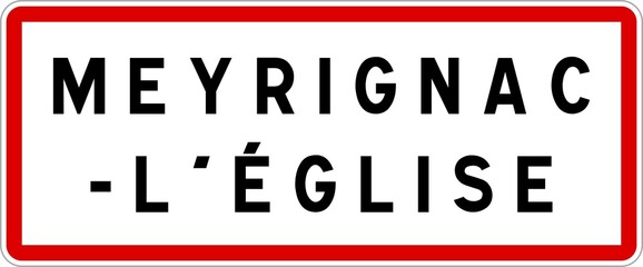 Panneau entrée ville agglomération Meyrignac-l'Église / Town entrance sign Meyrignac-l'Église