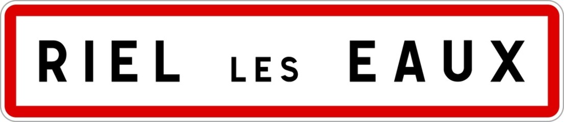 Panneau entrée ville agglomération Riel-les-Eaux / Town entrance sign Riel-les-Eaux