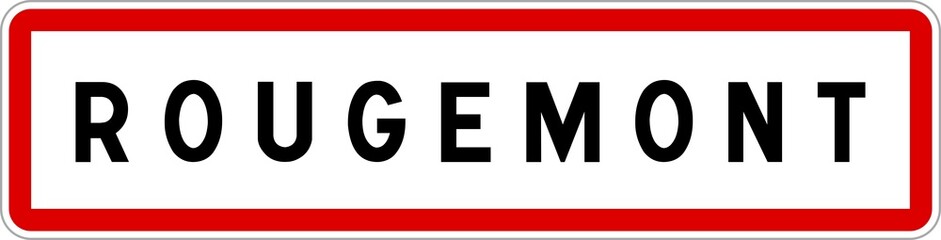 Panneau entrée ville agglomération Rougemont / Town entrance sign Rougemont