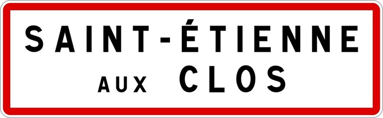 Panneau entrée ville agglomération Saint-Étienne-aux-Clos / Town entrance sign Saint-Étienne-aux-Clos