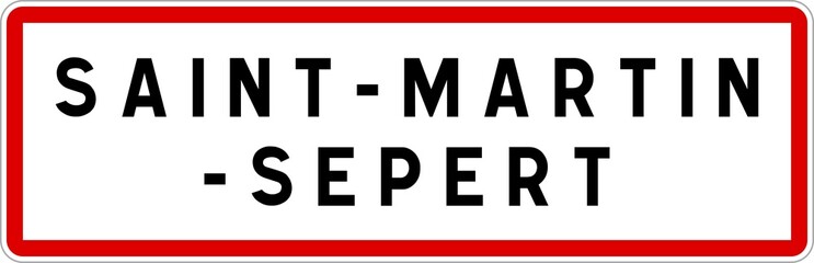 Fototapeta premium Panneau entrée ville agglomération Saint-Martin-Sepert / Town entrance sign Saint-Martin-Sepert
