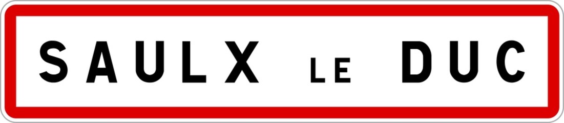 Fototapeta premium Panneau entrée ville agglomération Saulx-le-Duc / Town entrance sign Saulx-le-Duc