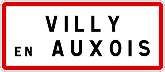 Panneau entrée ville agglomération Villy-en-Auxois / Town entrance sign Villy-en-Auxois