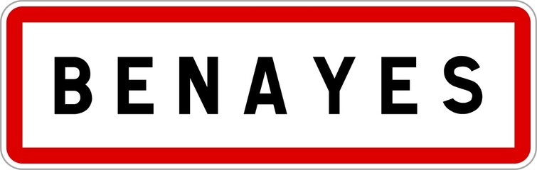 Panneau entrée ville agglomération Benayes / Town entrance sign Benayes