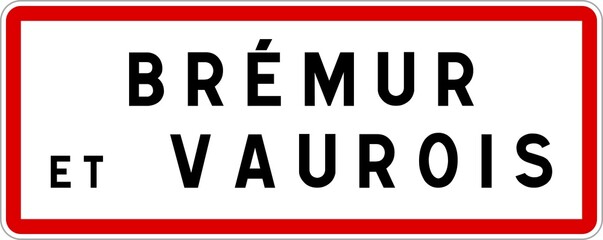 Panneau entrée ville agglomération Brémur-et-Vaurois / Town entrance sign Brémur-et-Vaurois