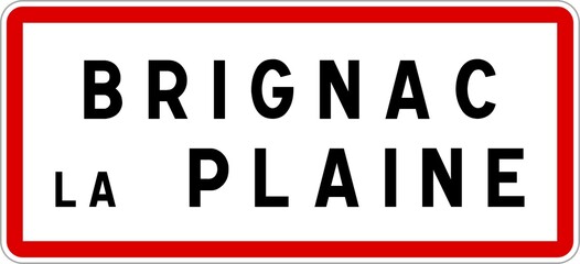 Fototapeta na wymiar Panneau entrée ville agglomération Brignac-la-Plaine / Town entrance sign Brignac-la-Plaine