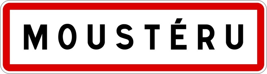 Panneau entrée ville agglomération Moustéru / Town entrance sign Moustéru