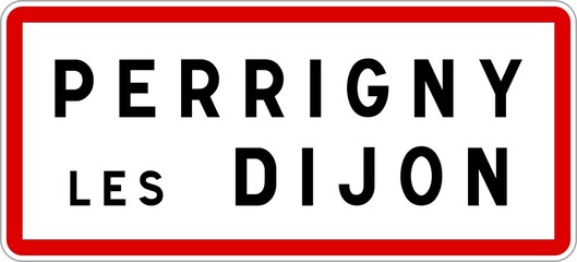 Panneau entrée ville agglomération Perrigny-lès-Dijon / Town entrance sign Perrigny-lès-Dijon