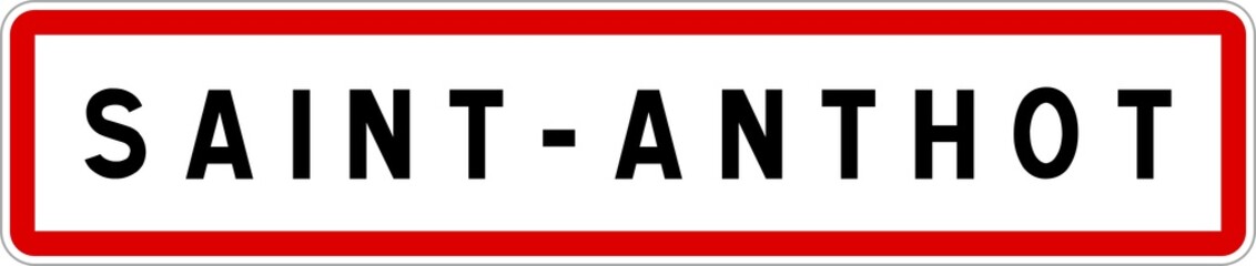 Panneau entrée ville agglomération Saint-Anthot / Town entrance sign Saint-Anthot