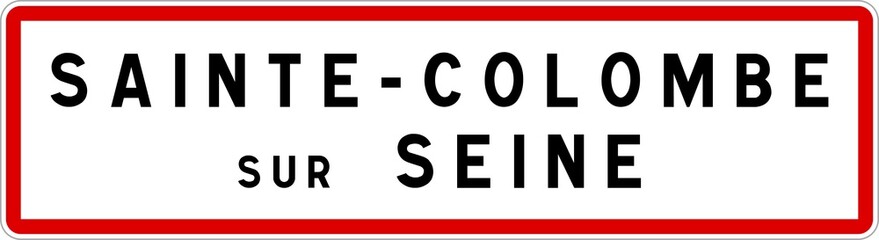 Panneau entrée ville agglomération Sainte-Colombe-sur-Seine / Town entrance sign Sainte-Colombe-sur-Seine