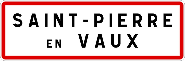 Panneau entrée ville agglomération Saint-Pierre-en-Vaux / Town entrance sign Saint-Pierre-en-Vaux