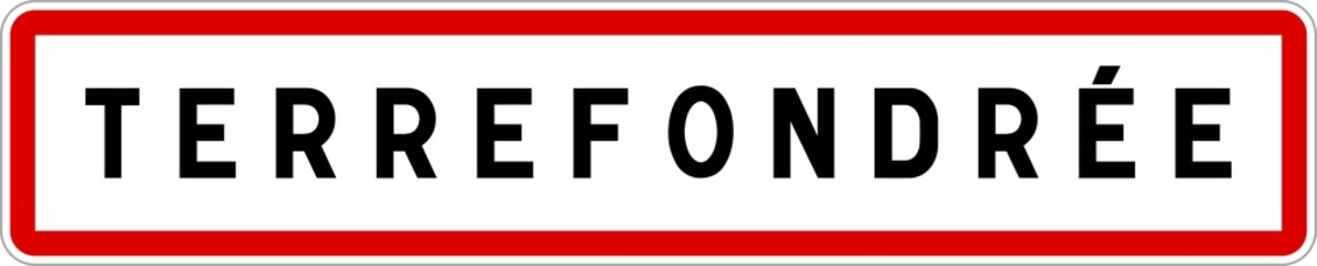 Panneau entrée ville agglomération Terrefondrée / Town entrance sign Terrefondrée