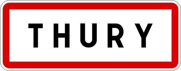 Panneau entrée ville agglomération Thury / Town entrance sign Thury