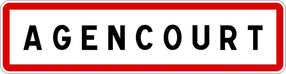Panneau entrée ville agglomération Agencourt / Town entrance sign Agencourt
