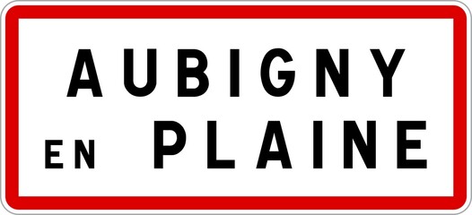 Panneau entrée ville agglomération Aubigny-en-Plaine / Town entrance sign Aubigny-en-Plaine
