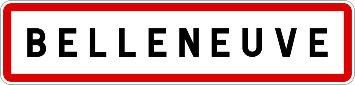 Panneau entrée ville agglomération Belleneuve / Town entrance sign Belleneuve