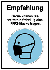 ds346 DiskretionSchild - Zeichen: Schild mit der Aufschrift - Empfehlung - Gerne können Sie weiterhin freiwillig eine FFP2 Maske tragen . türkis - Druckvorlage DIN A1 A2 A3 A4 g11311 - obrazy, fototapety, plakaty