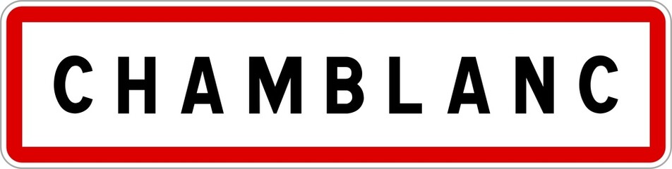Panneau entrée ville agglomération Chamblanc / Town entrance sign Chamblanc