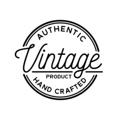 Authentic Vintage Product Design Template. Hand Crafted Stamp Design Logo. Vector and Illustration. 