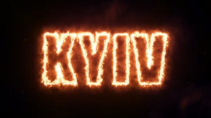 Kyiv city in fire text message in hot fire animation with steam, dust and sparks	
 - obrazy, fototapety, plakaty