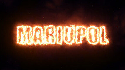 Fototapeta na wymiar Mariupol, Ukrainian city in fire text message in hot fire animation with steam, dust and sparks 
