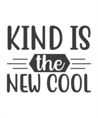 kind is the new cool text. Isolated typography for t shirt design or sticker SVG T-Shirt Design.