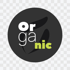 Organic vector icon. Gray white green isolated sign on transparent background. Circle illustration symbol for food, product, sticker, label, healthy eating, lifestyle, design element