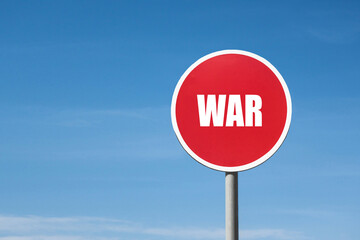 'War' sign in round red frame. Blue sky is on background