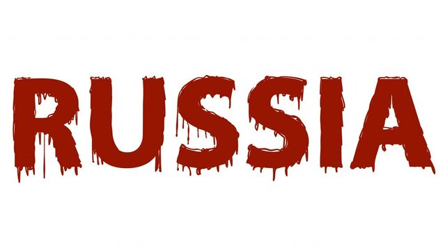 The word Russia written in blood on a white background. Bloody lettering of the country of the aggressor. Screensaver animation about the war in Ukraine against the Russian Federation.