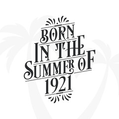 Born in the summer of 1921, Calligraphic Lettering birthday quote