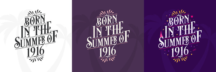 Born in the Summer of 1916 set, 1916 Lettering birthday quote bundle - obrazy, fototapety, plakaty