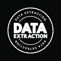 Data Extraction - act or process of retrieving data out of sources for further data processing or data storage, text concept stamp
