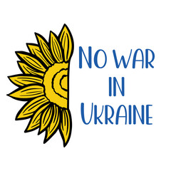 No war in Ukraine, lettering with Ukrainian yellow sunflower concept vector illustration.