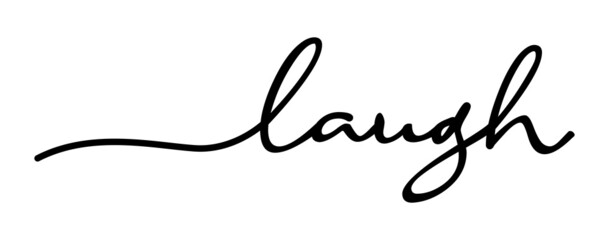 Laugh Handwriting Black Lettering Calligraphy Banner. Greeting Card Vector Illustration.