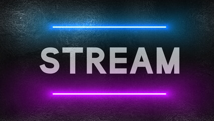Stream text written on a dirty concrete wall and illuminated with neon lights, signboard for celebration, creativity graphics and modern design