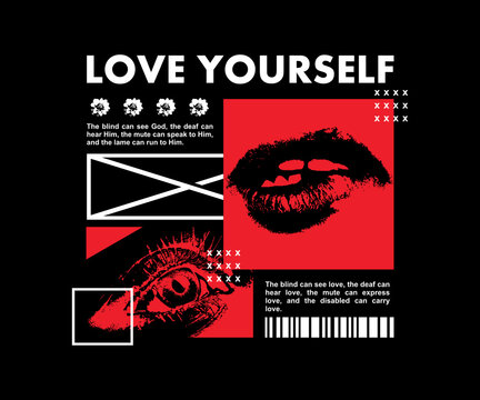 Love Yourself Mouth And Eyes Illustration Pixel Style T Shirt Design, Vector Graphic, Typographic Poster Or Tshirts Street Wear And Urban Style