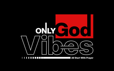 only god vibes slogan lettering text graphic illustration typography vector for casual t shirt - obrazy, fototapety, plakaty