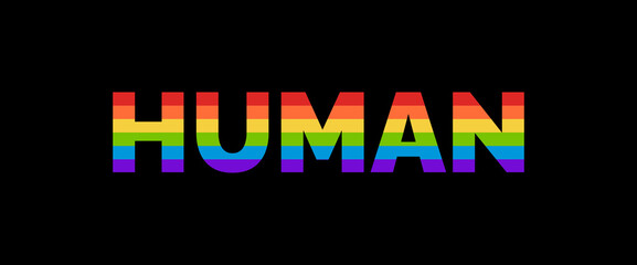 HUMAN Rainbow Typography Banner. 'Human' Text Isolated on Black Background with LGBTQ Rainbow Pride Flag Pattern