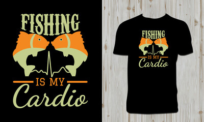 Fishing Is My Cardio T Shirt Design 