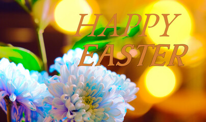 Spring Easter card. Happy Easter text with blurred floral background, Bouquet of blue chrysanthemums background