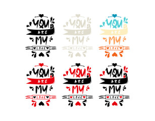 Set You Are My Love lettering Text on white background in vector illustration
