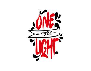 One More Light lettering text on white background in vector illustration