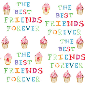 Seamless Pattern with Handwritten Inscriptions Colored Letters Cupcakes Best Friends Forever Cute Relationship Text